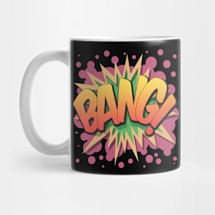 Bang! - Pop Art, Comic Book Style, Cartoon Text Burst. Mug